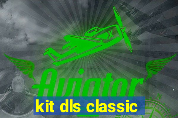 kit dls classic